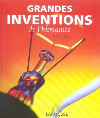 Couverture du livre « Grandes inventions de l'humanite » de Michel Rival aux éditions Larousse