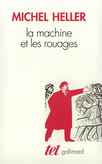 Couverture du livre « La machine et les rouages ; la formation de l'homme soviétique » de Michel Heller aux éditions Gallimard