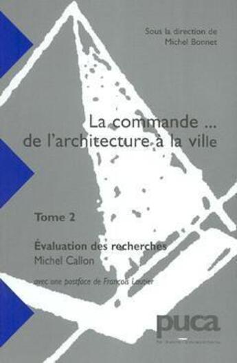 Couverture du livre « La commande... de l'architecture a la ville tome 2 : evaluation des recherches (puca n. 139) » de Michel Bonnet aux éditions Cerema