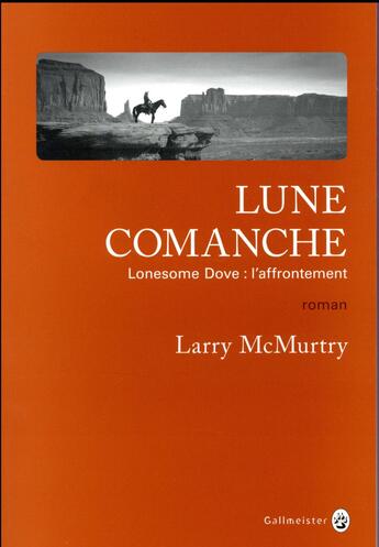 Couverture du livre « Lonesome Dove : l'affrontement ; lune comanche » de Larry Mcmurtry aux éditions Gallmeister