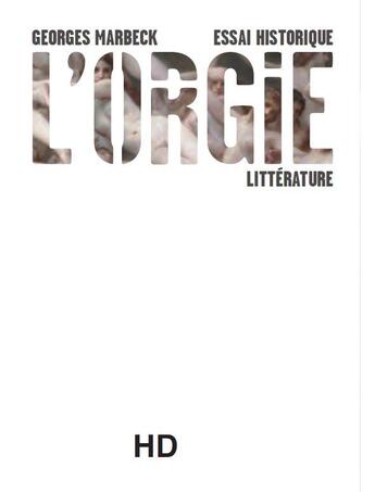 Couverture du livre « L'orgie » de Georges Marbeck aux éditions H Diffusion