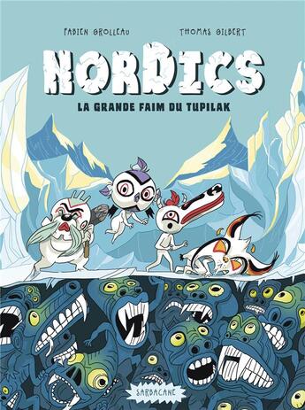 Couverture du livre « Nordics t.1 : la grande faim du tupilak » de Fabien Grolleau et Thomas Gilbert aux éditions Sarbacane