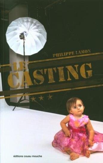 Couverture du livre « Le casting » de Philippe Lamon aux éditions Cousu Mouche