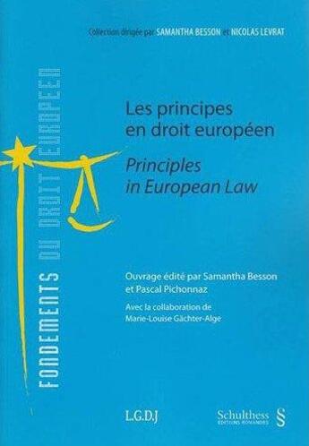 Couverture du livre « Les principes en droit européen » de Marie-Louise Gatcher-Alge et Pascal Pichonnaz et Samantha Besson aux éditions Schulthess