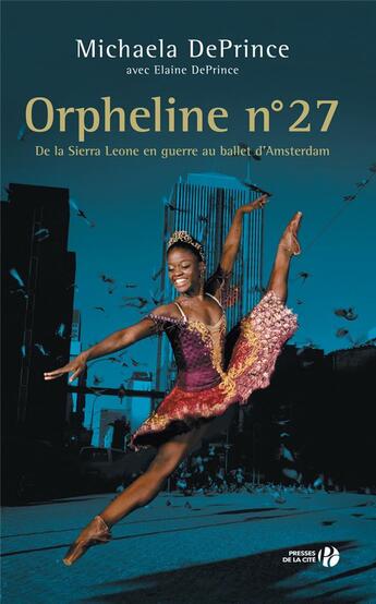 Couverture du livre « Orpheline numéro 27 » de Michaela Deprince et Elaine Deprince aux éditions Presses De La Cite
