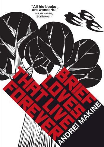 Couverture du livre « Brief Loves That Live Forever » de Andrei Makine aux éditions Quercus Publishing Digital