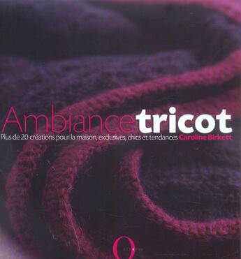Couverture du livre « Ambiance Tricot » de Caroline Birkett aux éditions Octopus