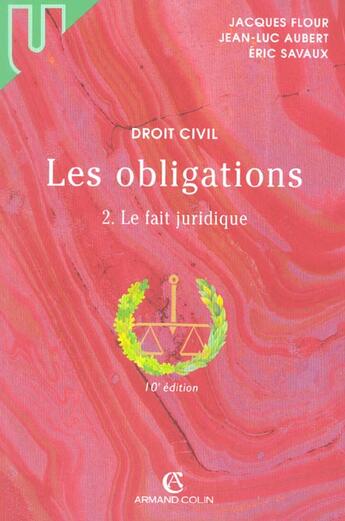 Couverture du livre « Les Obligations T.2 ; Le Fait Juridique » de Brigitte Aubert et Flour et Savaux aux éditions Armand Colin