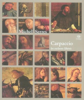 Couverture du livre « Carpaccio à Venise ; ou les esclaves libérés » de Michel Serres aux éditions Le Pommier