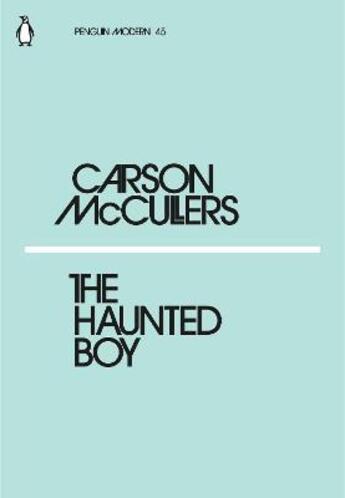 Couverture du livre « Carson mccullers the haunted boy » de Carson Mccullers aux éditions Penguin Uk