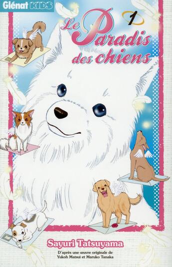 Couverture du livre « Le paradis des chiens t.1 » de Sayuri Tatsuyama aux éditions Glenat