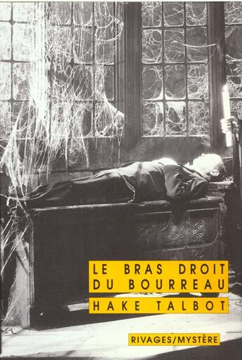 Couverture du livre « Le Bras Droit Du Bourreau » de Hake Talbot aux éditions Rivages