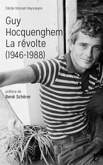 Couverture du livre « Guy Hocquenghem, la révolte (1946-1988) » de Cecile Voisset-Veysseyre aux éditions Sextant