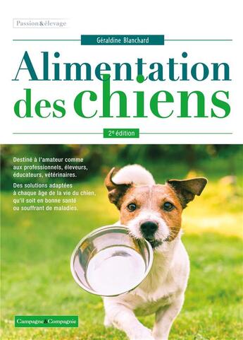 Couverture du livre « Alimentation des chiens (2e édition) » de Geraldine Blanchard aux éditions France Agricole