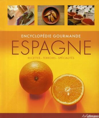 Couverture du livre « Encyclopédie gourmande ; Espagne » de  aux éditions Ullmann