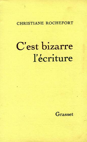 Couverture du livre « C'est bizarre l'écriture » de Rochefort-C aux éditions Grasset Et Fasquelle