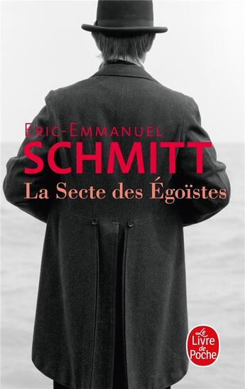 Couverture du livre « La secte des egoistes » de Éric-Emmanuel Schmitt aux éditions Le Livre De Poche
