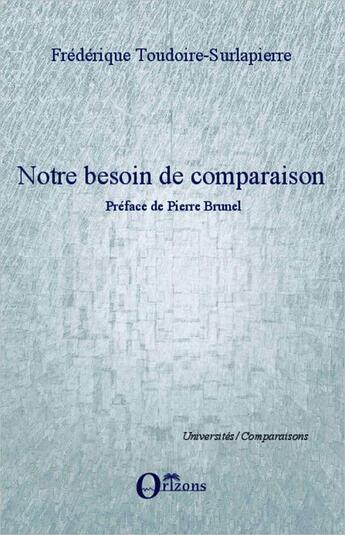 Couverture du livre « Notre besoin de comparaison » de Frederique Toudoire-Surlapierre aux éditions Orizons