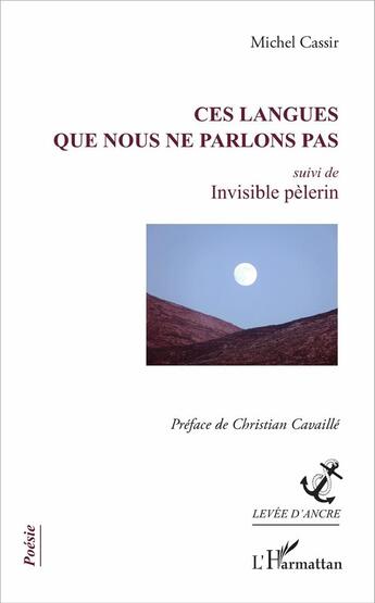 Couverture du livre « Ces langues que nous ne parlons pas ; invisible pèlerin » de Michel Cassir aux éditions L'harmattan