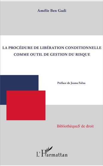 Couverture du livre « La procédure de liberation conditionnelle comme outil de gestion du risque » de Amelie Ben Gadi aux éditions L'harmattan