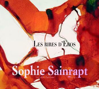 Couverture du livre « Sophie Sainrapt ; les rires d'Eros » de  aux éditions Area