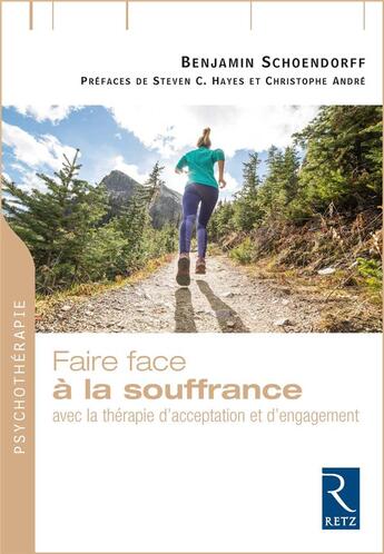 Couverture du livre « FAIRE FACE : à la souffrance avec la thérapie d'acceptation et d'engagement » de Benjamin Schoendorff aux éditions Retz
