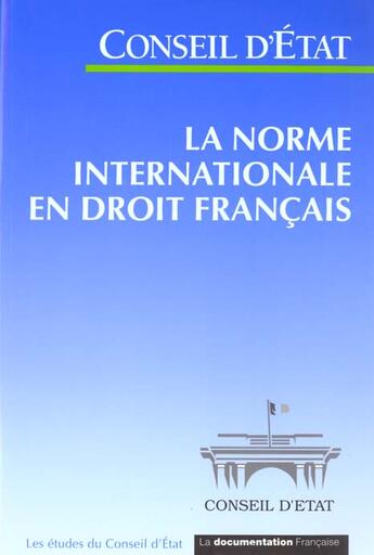 Couverture du livre « La norme internationale en droit français » de Conseil D'Etat aux éditions Documentation Francaise