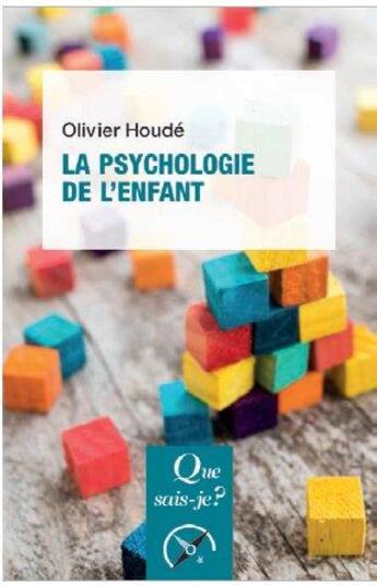 Couverture du livre « La psychologie de l'enfant (8e édition) » de Olivier Houde aux éditions Que Sais-je ?