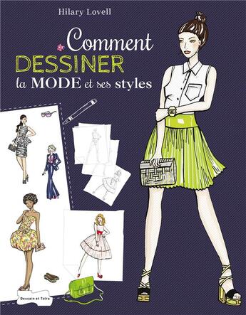 Couverture du livre « Comment dessiner la mode et ses styles » de Hilary Lovell aux éditions Dessain Et Tolra