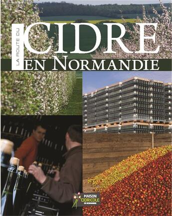 Couverture du livre « La route du cidre de Normandie » de Michel Delauney aux éditions Tourisme Et Decouvertes