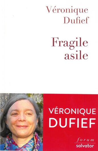 Couverture du livre « Fragile asile » de Veronique Dufief aux éditions Salvator