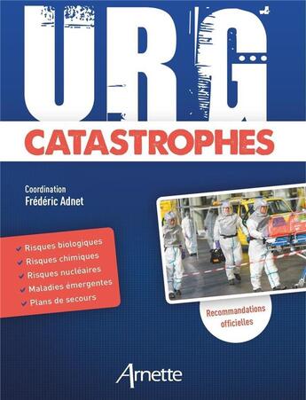 Couverture du livre « URG' : catastrophes » de Frederic Adnet aux éditions Arnette