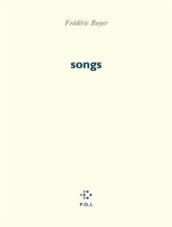 Couverture du livre « Songs » de Frédéric Boyer aux éditions P.o.l