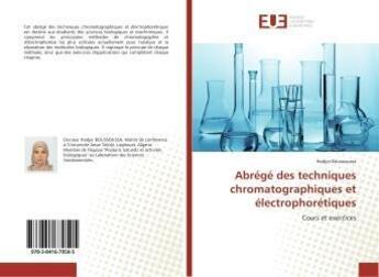 Couverture du livre « Abrege des techniques chromatographiques et electrophoretiques » de Boussoussa Hadjer aux éditions Editions Universitaires Europeennes