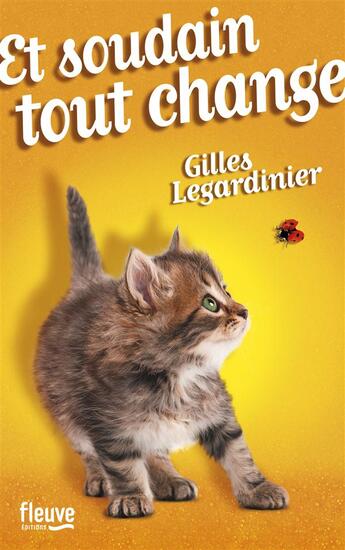 Couverture du livre « Et soudain tout change » de Gilles Legardinier aux éditions Fleuve Editions