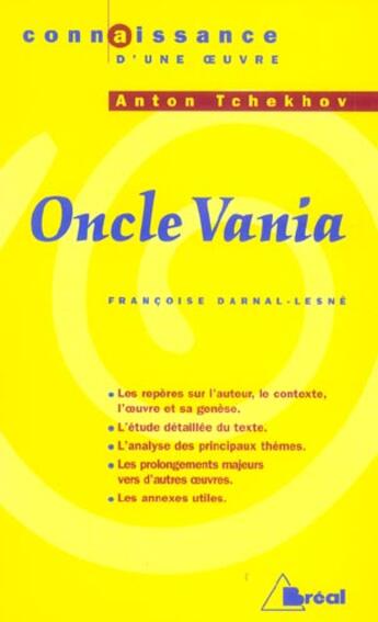 Couverture du livre « Oncle Vania d'Anton Tchekhov » de Francoise Darnal-Lesne aux éditions Breal