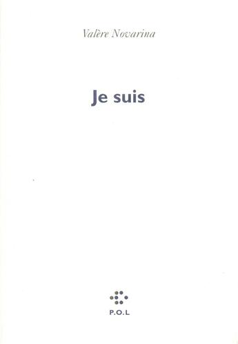 Couverture du livre « Je suis » de Valere Novarina aux éditions P.o.l