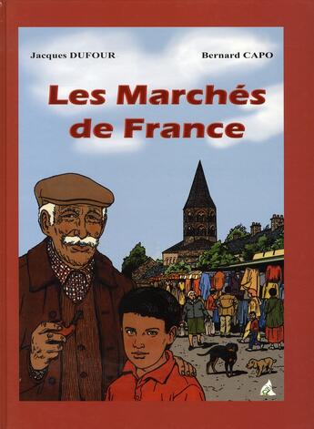 Couverture du livre « Les marchés de france » de Jacques Dufour aux éditions A A Z Patrimoine