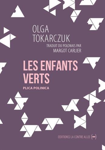 Couverture du livre « Les enfants verts » de Olga Tokarczuk aux éditions La Contre Allee