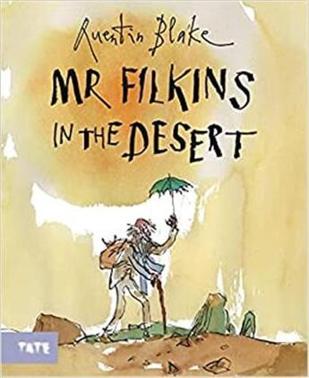 Couverture du livre « Mr Filkins in the desert » de Quentin Blake aux éditions Tate Gallery