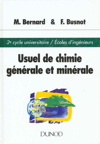 Couverture du livre « Usuel de chimie generale et minerale » de M Bernard et F Busnot aux éditions Dunod