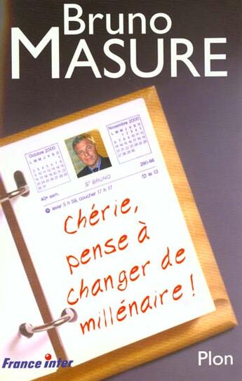 Couverture du livre « Cheri Pense A Changer De Millenaire » de Bruno Masure aux éditions Plon