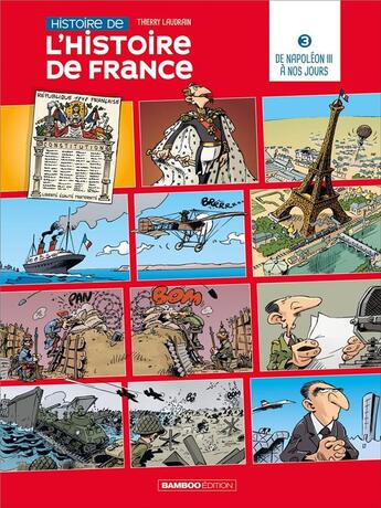 Couverture du livre « L'Histoire de France t.3 ; de Napoléon III à nos jours » de Thierry Laudrain aux éditions Bamboo