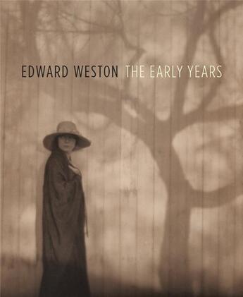 Couverture du livre « Edward Weston ; the early years » de Karen E. Haas aux éditions Mfa