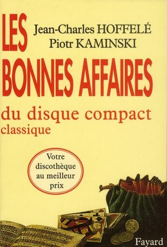 Couverture du livre « Les bonnes affaires du disque compact » de Piotr Kaminski et Jean-Claude Hoffele aux éditions Fayard