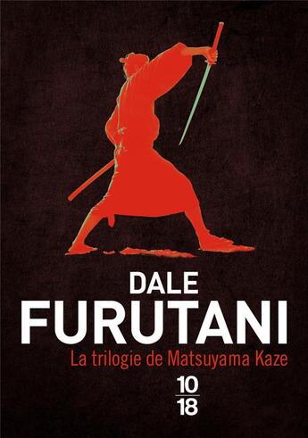 Couverture du livre « La trilogie de Matsuyame Kaze » de Dale Furutani aux éditions 10/18