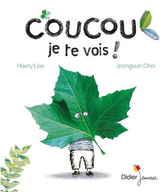 Couverture du livre « Coucou, je te vois ! » de Choi/Lee aux éditions Didier Jeunesse