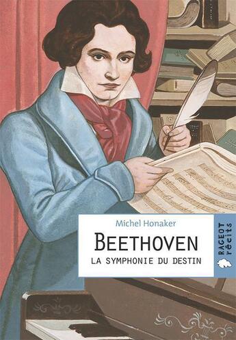 Couverture du livre « Beethoven ; la symphonie du destin » de Michel Honaker aux éditions Rageot