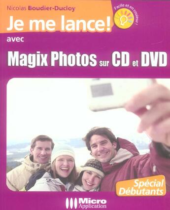 Couverture du livre « Je Me Lance Avec  Magix Photos Sur Cd & Dvd » de Nicolas Boudier-Ducloy aux éditions Micro Application