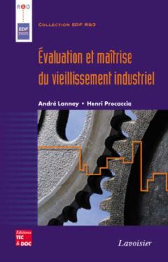 Couverture du livre « Évaluation et maîtrise du vieillissement industriel » de Procaccia/Lannoy aux éditions Tec Et Doc